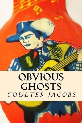Obvious Ghosts by Coulter Jacobs (English) Paperback Book