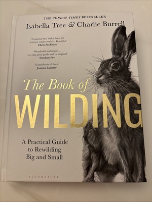 The Book of Wilding A Practical Guide to Rewilding Big and Small-HC-2024-VG++