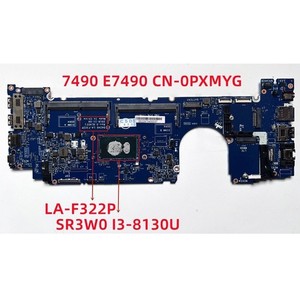 0PXMYG LA-F322P For   Latitude 7490 SR3W0 i3-8130U Laptop Motherboard #za