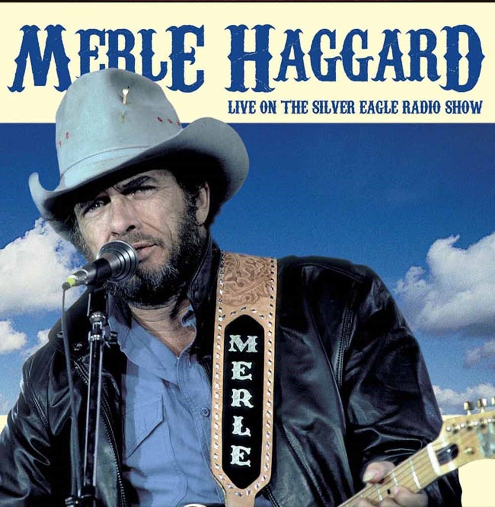 Merle Haggard Live On The Silver Eagle Radio Show CD New 5207181101518