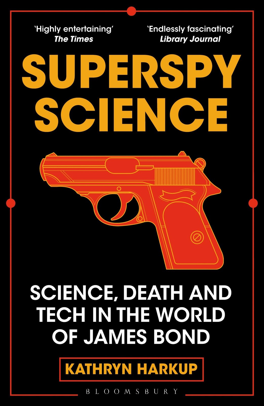 Superspy Science: Science, Death and Tech in the World of James
