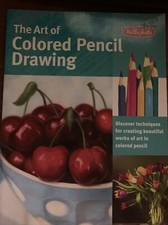 The Art of Colored Pencil Drawing, Foster, 2013, softcover