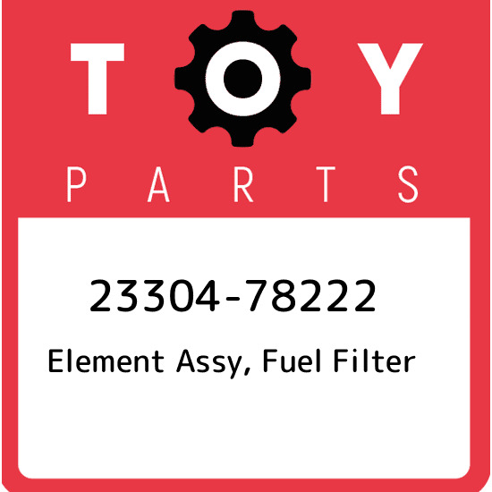 23304-78222 Toyota Element assy, fuel filter 2330478222, New Genuine OEM Part