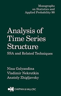 Analysis of Time Series Structure: SSA and Related Techniques (Chapman & Hall/CR