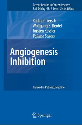 Angiogenesis Inhibition (Recent Results in Cancer Research, 180) 2010th Edition