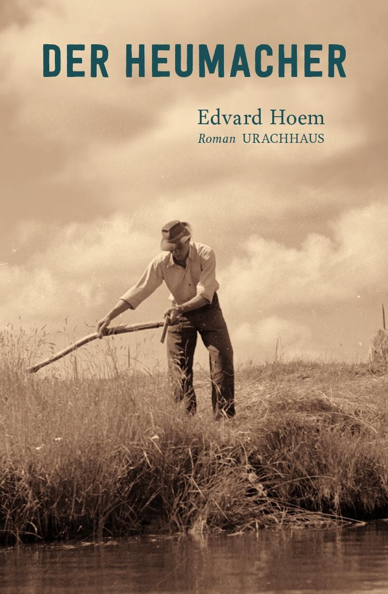 Der Heumacher Edvard Hoem