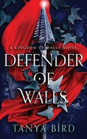 Defender Of Walls Tanya Bird Taschenbuch Kingdom Of Walls Englisch 2021