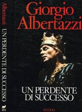 Un perdente di successo. . Albertazzi Giorgio. 1988. IED.