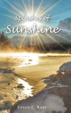 Splashes of Sunshine by Susan E Russ: New