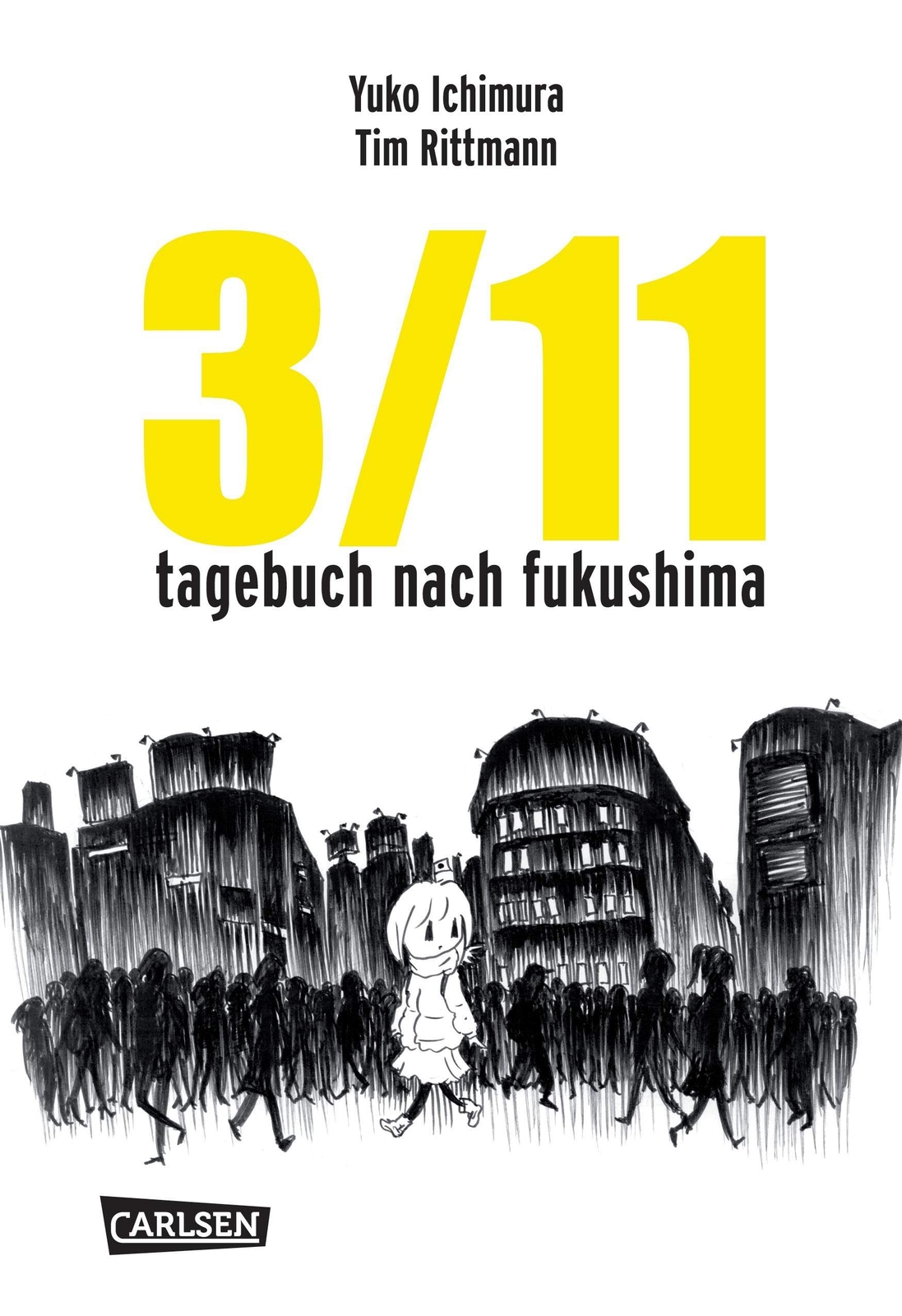 Yuko Ichimura Tim Rittmann 3/11 - Tagebuch Nach Fukushima