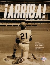 Arriba!: The Heroic Life of Roberto Clemente by Bill Nowlin Paperback Book