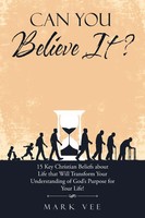 Mark Vee | Can You Believe It? | Taschenbuch | Englisch (2021) | Westbow Press