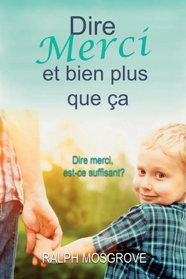 Ralph Mosgrove | Dire merci et bien plus que ça | Taschenbuch | Französisch