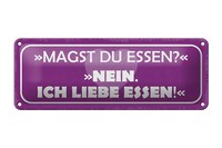 Blechschild Spruch 27X10 Cm Magst Du Essen Nein Ich Liebe Deko Schild Tin Sign