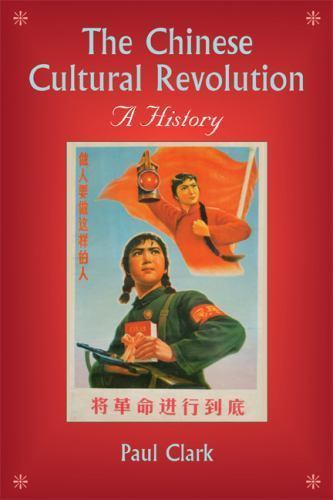 The Chinese Cultural Revolution A History Clark Paperback 9780521697866