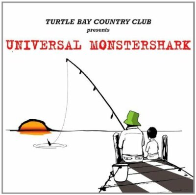 Turtle Bay Country Club Universal monstershark (2003, feat. Onejiru, Neil.. [CD]