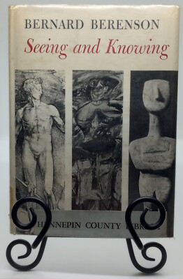Seeing and Knowing ~ Berenson, 1968, NY Graphic Society ~ Vintage Hardcover + DJ