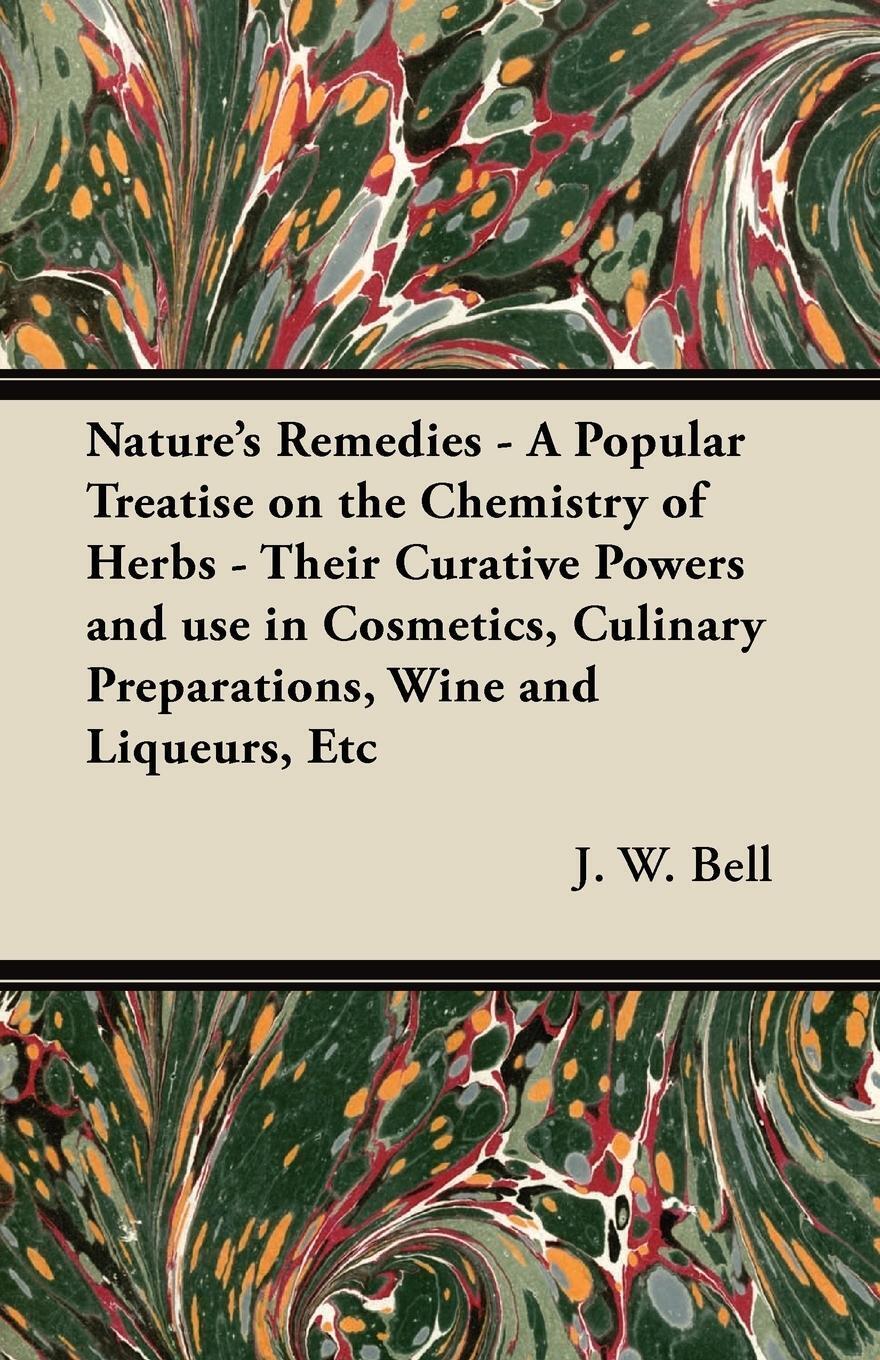 Thumbnail - J. W. Bell | Nature's Remedies - A Popular Treatise On The Chemistry