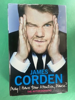 James Corden May I Have Your Attention, Please? 1K  Hardback  Book