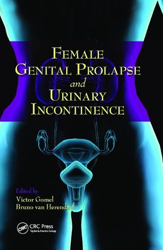 Female Genital Prolapse and Urinary Incontinence - 9780367452872