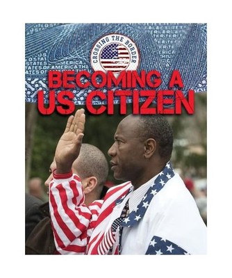 Becoming a U.s. Citizen [Crossing the Border], Small, Cathleen
