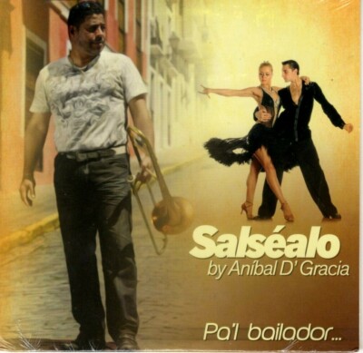 Anibal D' Gracia - Salsealo Pa'l Bailador - CD New Original 