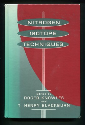 Nitrogen Isotope Techniques (Plant, Soil, Aquatic Biology) by Knowles, Blackburn