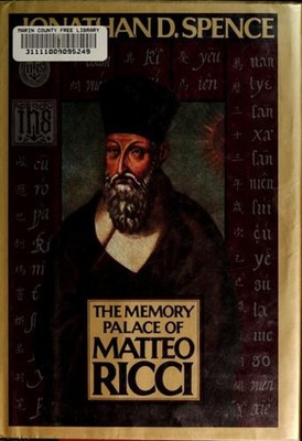 The Memory Palace of Matteo Ricci Hardcover Jonathan D. Spence