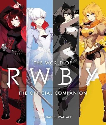 Daniel Wallace Monty Oum The World of RWBY (Gebundene Ausgabe) World of RWBY