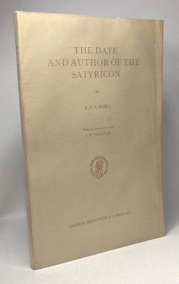 The date and author of the satyricon - with an introduction by J.P. Sullivan