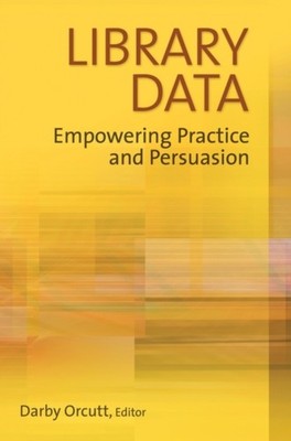 Orcutt - Library Data  Empowering Practice and Persuasion - paperback  - X555z