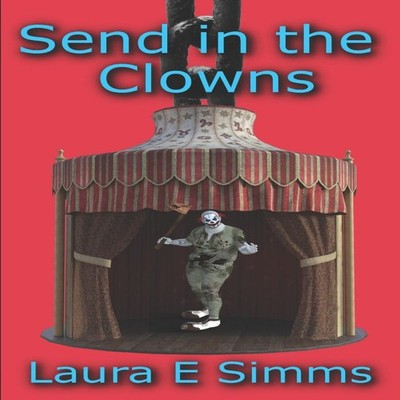 Send in the Clowns Laura E Simms Paperback Amazon Digital Service