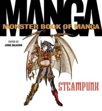 Jorge Balaguer The Monster Book of Manga Steampunk (Paperback)