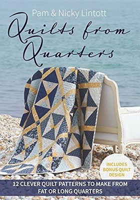 Quilts from Quarters, Lintott, Nicky