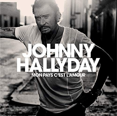 Johnny Hallyday Mon Pays C'est L'amour CD NEW