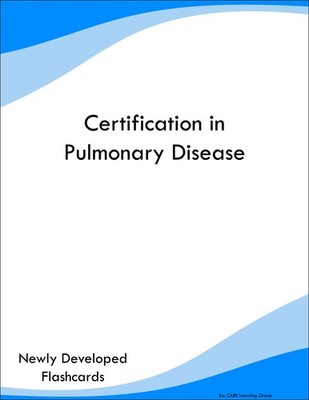 Certification in Pulmonary Disease Study Guide Prep Flashcards