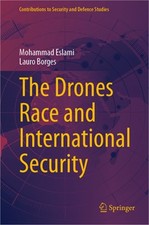 The Drones Race and International Security (Hardback or Cased Book)