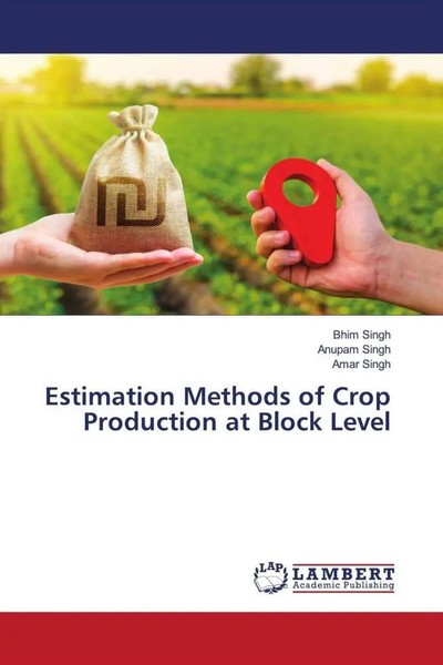 Bhim Singh (U. A.) | Estimation Methods Of Crop Production At Block Level | Buch-image