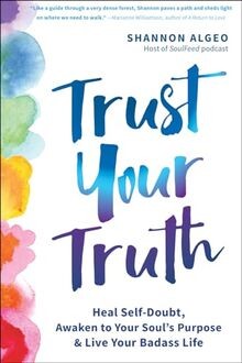 Trust Your Truth: Heal Self-Doubt, Awaken to Your S... | Buch | Zustand sehr gut
