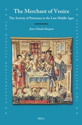 The Merchant of Venice: The Activity of Patricians in the Late Middle Ages: New