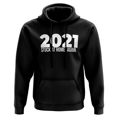 Stuck At Home Again 2021 Hoodie Lustig Lockdown Hoody Stay Home Witz Quarantäne