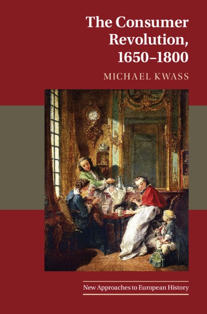 The Consumer Revolution 16501800 by Michael Kwass PAPERBACK - Image 2