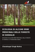 Chandrapal Singh Bohra | Ecologia DI Alcune Erbe Medicinali Delle Foreste Di...