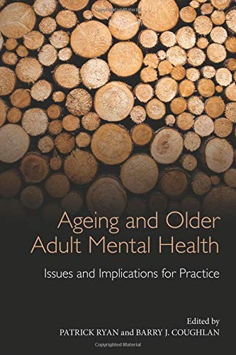 Ageing and Older Adult Mental Health: Issues and Implications fo