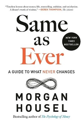 Morgan Housel Same as Ever (Gebundene Ausgabe)