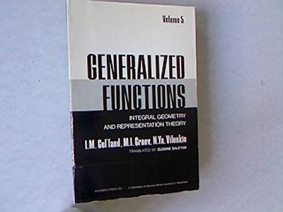 Generalized Functions - Vol 5: Integral Geometry and Represent...