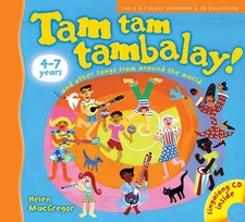 Tam tam tambalay!: And Other Songs from Around the World by Helen MacGregor (Eng