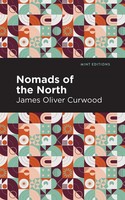 James Oliver Curwood | Nomads Of The North | Taschenbuch | Englisch (2021)
