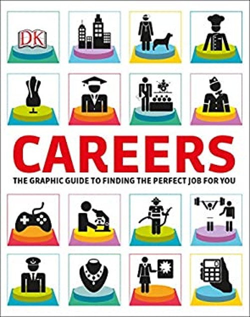 Careers : The Graphic Guide to Planning Your Future Paperback DKFree US Delivery | ISBN:1465429735