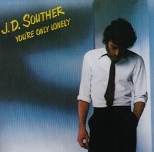 You're only Lonely by J.D. Souther (CD, 2008)